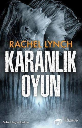 Karanlık Oyun - Rachel Lynch - The Roman