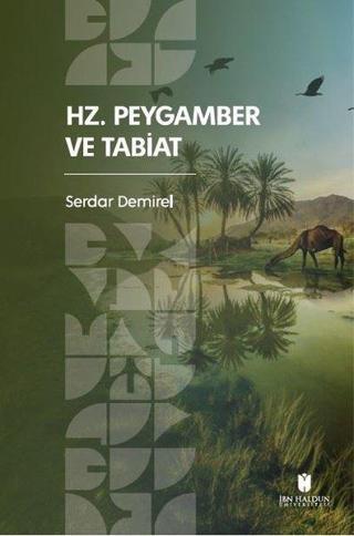 Hz. Peygamber ve Tabiat - Serdar Demirel - İbn Haldun Üniversitesi