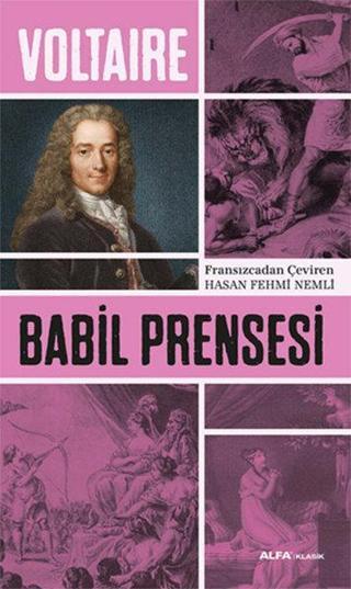 Babil Prensesi - François Marie Arouet Voltaire - Alfa Yayıncılık