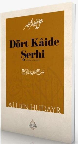 Dört Kaide Şerhi - Arapça - Türkçe Ali Bin Hudayr Minber Yayınları