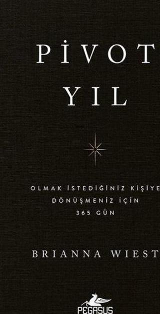 Pivot Yıl: Olmak İstediğiniz Kişiye Dönüşmeniz İçin 365 Gün - Pegasus Yayınevi