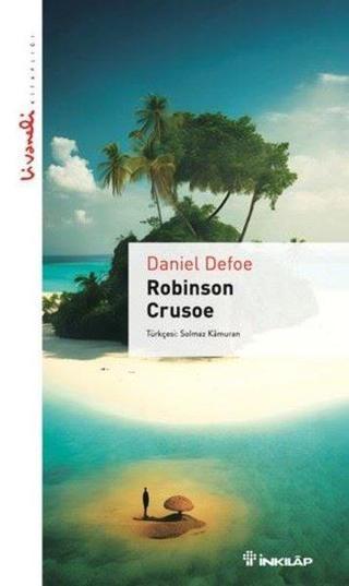 Robinson Crusoe - Livaneli Kitaplığı - Daniel Defoe - İnkılap Kitabevi Yayınevi