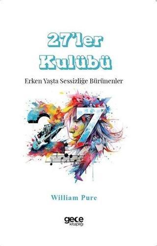 27'ler Kulübü - Erken Yaşta Sessizliğe Bürünenler - Gece Kitaplığı