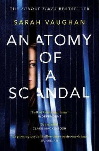 Anatomy of a Scandal: Now a major Netflix series - Sarah Vaughan - Harper Collins Publishers