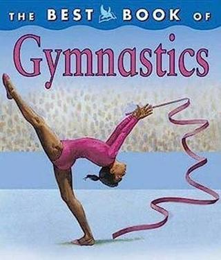 The Best Book of Gymnastics Christine Morley Kingfisher