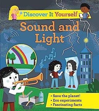 Discover It Yourself: Sound and Light - David Glover - Kingfisher