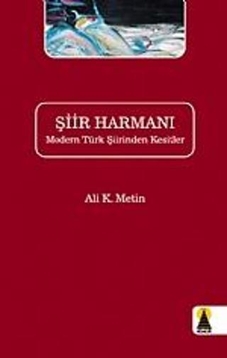 Şiir Harmanı Modern Türk Şiirinden Kesitler (Eleştiri) - Ebabil