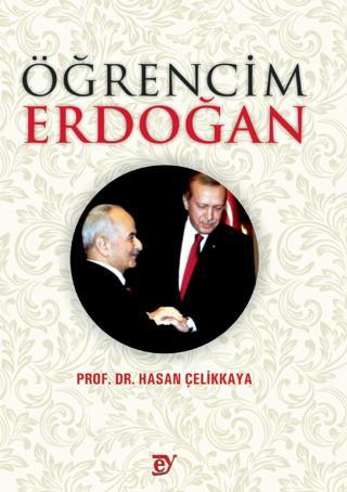 Öğrencim Erdoğan - Ey Yayınları
