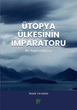Ütopya Ülkesinin İmparatoru (Roman) - Ey Yayınları