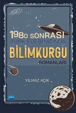 1980 Sonrası Türk Edebiyatında Bilimkurgu Romanları - Nobel Akademik Yayıncılık