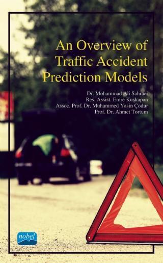 An Overview of Traffic Accident Prediction Models - Nobel Akademik Yayıncılık