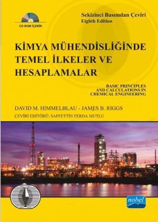 KİMYA MÜHENDİSLİĞİNDE TEMEL İLKELER VE HESAPLAMALAR - Basic Principles and Calculations In Chemical  - Nobel Akademik Yayıncılık