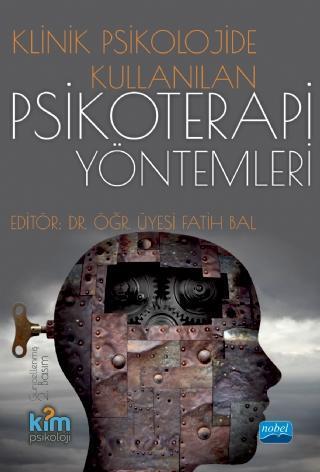 Klinik Psikolojide Kullanılan Psikoterapi Yöntemleri - Nobel Akademik Yayıncılık
