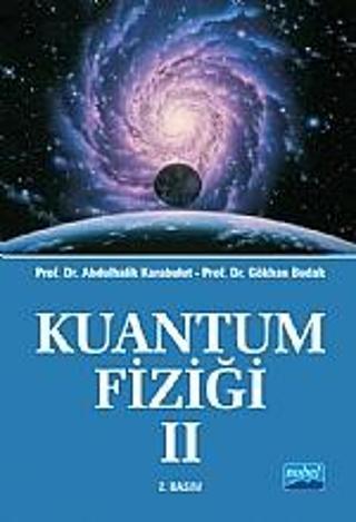 Kuantum Fiziği II - Nobel Akademik Yayıncılık