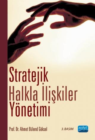 Stratejik Halkla İlişkiler Yönetimi - Nobel Akademik Yayıncılık