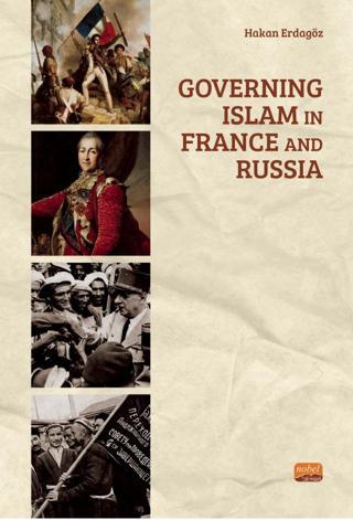 Governing Islam in France and Russia - Nobel Bilimsel Eserler