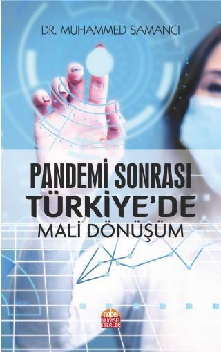 Pandemi Sonrası Türkiye’de Mali Dönüşüm - Nobel Bilimsel Eserler