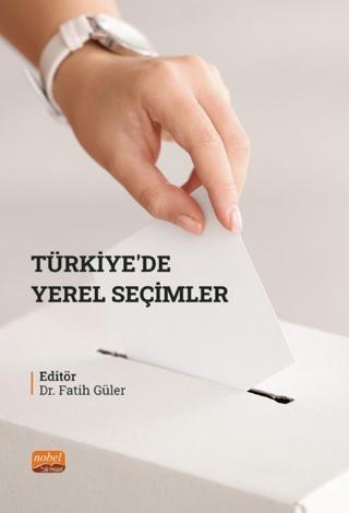 Türkiye’de Yerel Seçimler - Nobel Bilimsel Eserler