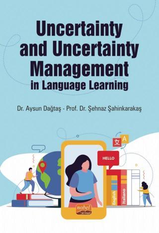 Uncertainty and Uncertainty Management in Language Learning - Nobel Bilimsel Eserler