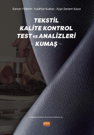 Tekstil Kalite Kontrol Test ve Analizleri (Kumaş) Nobel Bilimsel Eserler