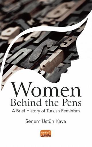 WOMEN BEHIND THE PENS: A Brief History of Turkish Feminism - Nobel Bilimsel Eserler