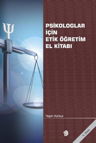 Psikologlar için Etik Öğretim El Kitabı - Türk Psikologlar Derneği Yayınları