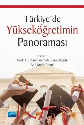 Türkiye’de Yükseköğretimin Panoraması - Nobel Akademik Yayıncılık