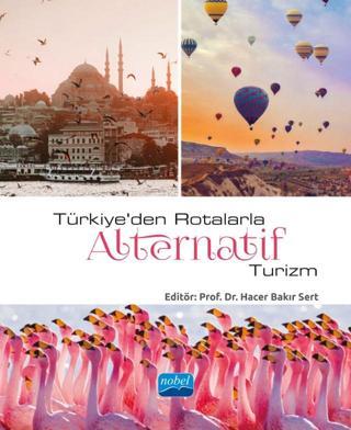 Türkiye’den Rotalarla Alternatif Turizm - Nobel Akademik Yayıncılık