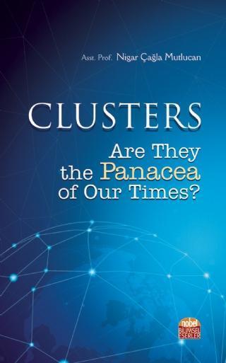 CLUSTERS: Are They the Panacea of Our Times - Nobel Bilimsel Eserler