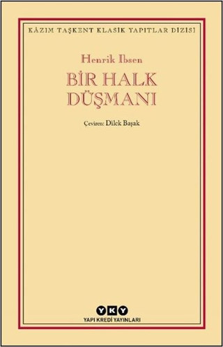 Bir Halk Düşmanı - Kazım Taşkent Klasik Yapıtlar Dizisi - Yapı Kredi Yayınları