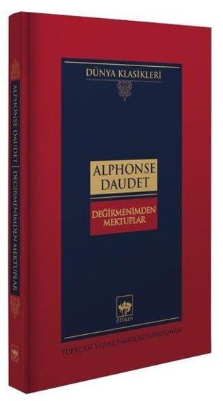 Değirmenimden Mektuplar - Alphonse Daudet - Ötüken Neşriyat