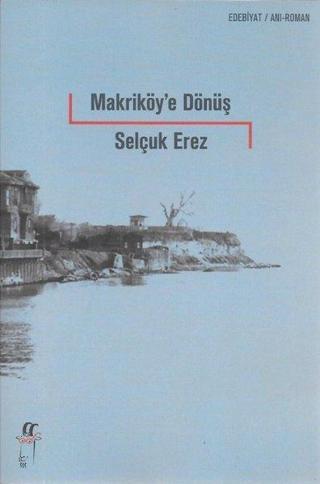 Makriköy'e Dönüş - Selçuk Erez - Oğlak Yayıncılık