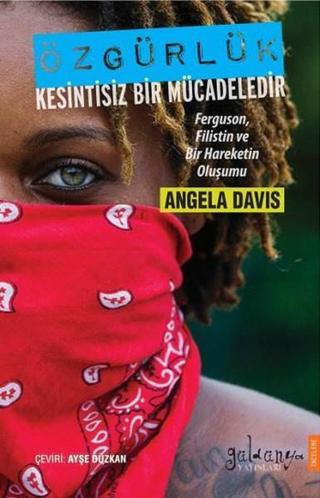 Özgürlük Kesintisiz Bir Mücadeledir - Angela Davis - Güldünya Yayınları