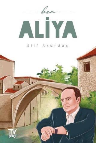 Ben Aliya - Elif Akardaş - Türkiye Diyanet Vakfı Yayınları