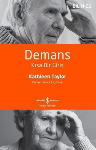Demans - Kısa Bir Giriş Kathleen Taylor İş Bankası Kültür Yayınları