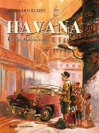 Havana-Küba Yolculuğu - Reinhard Kleist - Alfa Yayıncılık