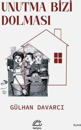 Unutma Bizi Dolması - İletişim Yayınları