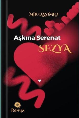 Aşkına Serenat - Sezya - Mir Qasimlo - Ronya Yayınları