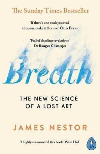 Breath : The New Science of a Lost Art - James Nestor - Penguin Books