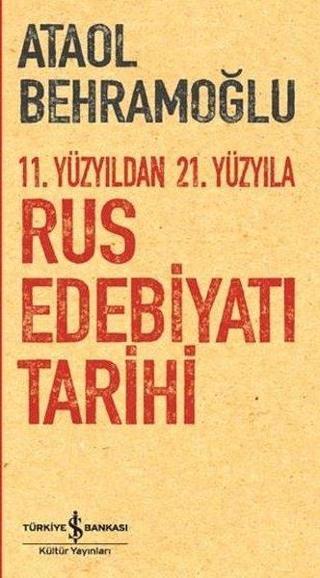 11. Yüzyıldan 21. Yüzyıla Rus Edebiyatı Tarihi - İş Bankası Kültür Yayınları