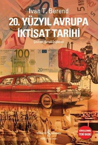 20. Yüzyıl Avrupa İktisat Tarihi - İş Bankası Kültür Yayınları