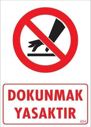 Dokunmak Yasaktır Uyarı Levhası 25x35 KOD: 404
