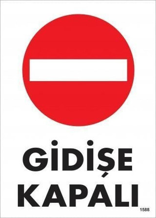 Gidişe Kapalı Uyarı Levhası 25x35 KOD:1588