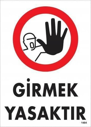 Girmek Yasaktır Uyarı Levhası 25x35 KOD:1484