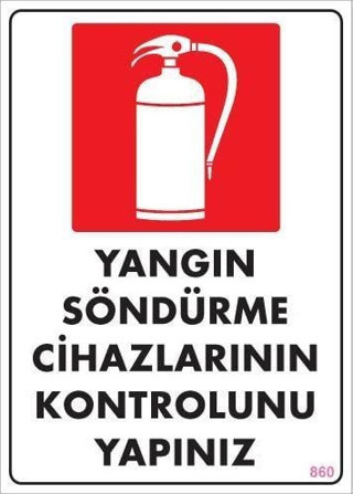 Yangın Söndürme Tüpü Uyarı Levhası 25x35 KOD:860