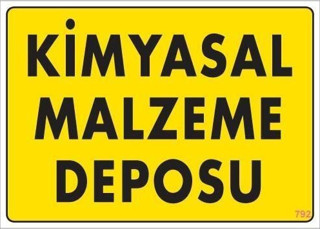 Kimyasal Malzeme Deposu Uyarı Levhası 25x35 KOD: 792