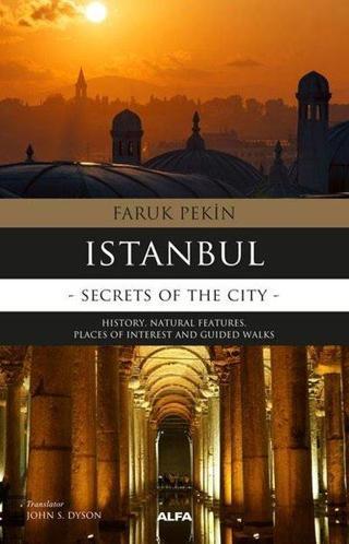İstanbul-Secrets Of The City - Faruk Pekin - Alfa Yayıncılık
