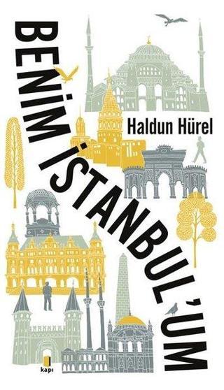 Benim İstanbul'um - Haldun Hürel - Kapı Yayınları