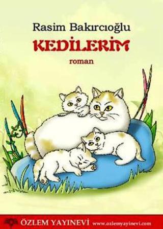 Kedilerim - Rasim Bakırcıoğlu - Özlem Yayınevi