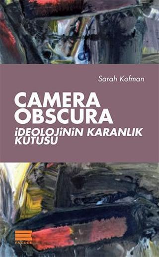 Camera Obscura - Sarah Kofman - Encore